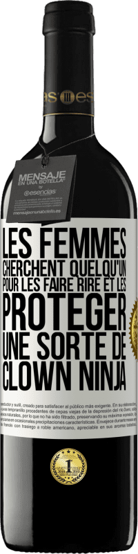 39,95 € Envoi gratuit | Vin rouge Édition RED MBE Réserve Les femmes cherchent quelqu'un pour les faire rire et les protéger, une sorte de clown ninja Étiquette Blanche. Étiquette personnalisable Réserve 12 Mois Récolte 2014 Tempranillo