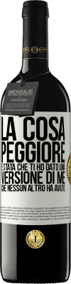 39,95 € Spedizione Gratuita | Vino rosso Edizione RED MBE Riserva La cosa peggiore è stata che ti ho dato una versione di me che nessun altro ha avuto Etichetta Bianca. Etichetta personalizzabile Riserva 12 Mesi Raccogliere 2016 Tempranillo
