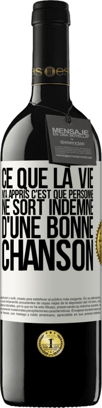 39,95 € Envoi gratuit | Vin rouge Édition RED MBE Réserve Ce que la vie m'a appris, c'est que personne ne sort indemne d'une bonne chanson Étiquette Blanche. Étiquette personnalisable Réserve 12 Mois Récolte 2015 Tempranillo