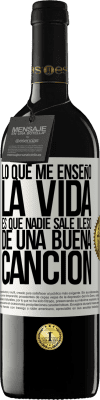 39,95 € Envío gratis | Vino Tinto Edición RED MBE Reserva Lo que me enseñó la vida es que nadie sale ileso de una buena canción Etiqueta Blanca. Etiqueta personalizable Reserva 12 Meses Cosecha 2015 Tempranillo