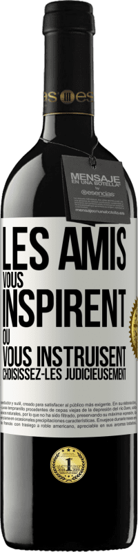 39,95 € Envoi gratuit | Vin rouge Édition RED MBE Réserve Les amis vous inspirent ou vous instruisent. Choisissez-les judicieusement Étiquette Blanche. Étiquette personnalisable Réserve 12 Mois Récolte 2014 Tempranillo