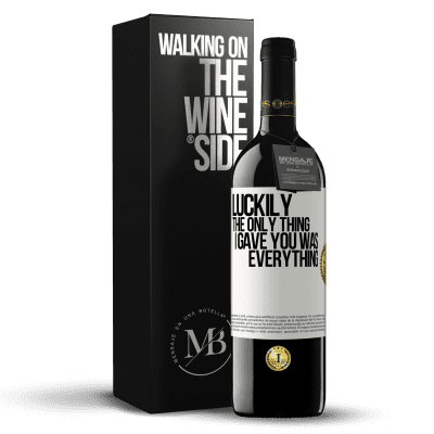 «Luckily the only thing I gave you was everything» RED Edition MBE Reserve