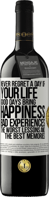 39,95 € Free Shipping | Red Wine RED Edition MBE Reserve Never regret a day of your life. Good days bring happiness, bad experiences, the worst lessons and the best memories White Label. Customizable label Reserve 12 Months Harvest 2015 Tempranillo