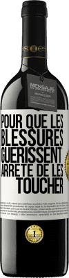 39,95 € Envoi gratuit | Vin rouge Édition RED MBE Réserve Pour que les blessures guérissent, arrête de les toucher Étiquette Blanche. Étiquette personnalisable Réserve 12 Mois Récolte 2014 Tempranillo