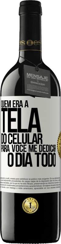 39,95 € Envio grátis | Vinho tinto Edição RED MBE Reserva Quem era a tela do celular para você me dedicar o dia todo Etiqueta Branca. Etiqueta personalizável Reserva 12 Meses Colheita 2014 Tempranillo