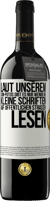 39,95 € Kostenloser Versand | Rotwein RED Ausgabe MBE Reserve Laut unserem com-PUTOS gibt es nur wenige, die kleine Schriften auf öffentlichen Straßen lesen Weißes Etikett. Anpassbares Etikett Reserve 12 Monate Ernte 2015 Tempranillo