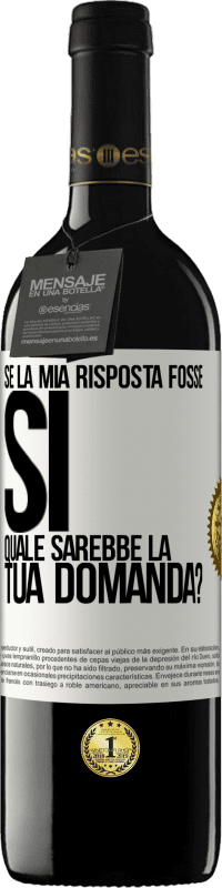 39,95 € Spedizione Gratuita | Vino rosso Edizione RED MBE Riserva Se la mia risposta fosse Sì, quale sarebbe la tua domanda? Etichetta Bianca. Etichetta personalizzabile Riserva 12 Mesi Raccogliere 2014 Tempranillo