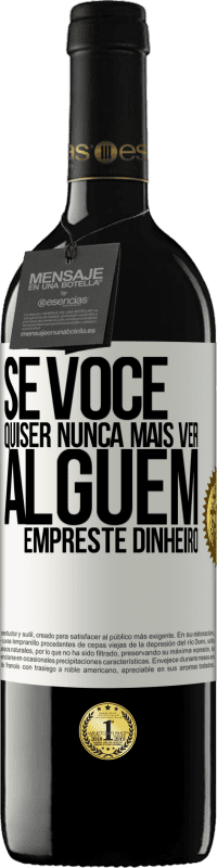 39,95 € Envio grátis | Vinho tinto Edição RED MBE Reserva Se você quiser nunca mais ver alguém ... empreste dinheiro Etiqueta Branca. Etiqueta personalizável Reserva 12 Meses Colheita 2014 Tempranillo