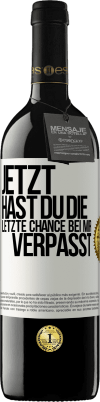 39,95 € Kostenloser Versand | Rotwein RED Ausgabe MBE Reserve Jetzt hast du die letzte Chance bei mir verpasst Weißes Etikett. Anpassbares Etikett Reserve 12 Monate Ernte 2015 Tempranillo