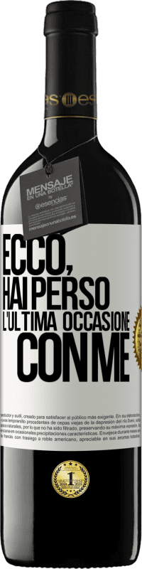 39,95 € Spedizione Gratuita | Vino rosso Edizione RED MBE Riserva Ecco, hai perso l'ultima occasione con me Etichetta Bianca. Etichetta personalizzabile Riserva 12 Mesi Raccogliere 2014 Tempranillo