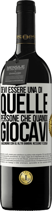 39,95 € Spedizione Gratuita | Vino rosso Edizione RED MBE Riserva Devi essere una di quelle persone che quando giocavi a nascondino con gli altri bambini, nessuno ti cercava Etichetta Bianca. Etichetta personalizzabile Riserva 12 Mesi Raccogliere 2014 Tempranillo