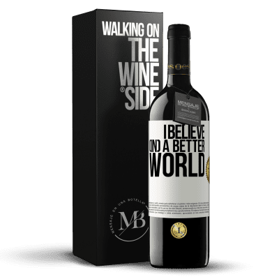 «I believe (IN) a better world» RED Edition MBE Reserve