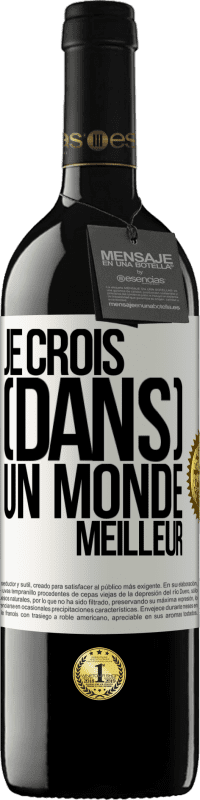 39,95 € Envoi gratuit | Vin rouge Édition RED MBE Réserve Je crois (DANS) un monde meilleur Étiquette Blanche. Étiquette personnalisable Réserve 12 Mois Récolte 2014 Tempranillo