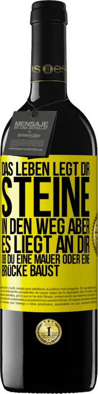 39,95 € Kostenloser Versand | Rotwein RED Ausgabe MBE Reserve Das Leben legt dir Steine in den Weg, aber es liegt an dir, ob du eine Mauer oder eine Brücke baust Gelbes Etikett. Anpassbares Etikett Reserve 12 Monate Ernte 2014 Tempranillo