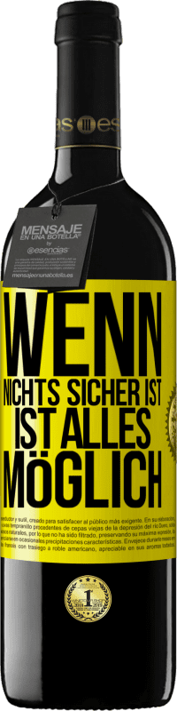 39,95 € Kostenloser Versand | Rotwein RED Ausgabe MBE Reserve Wenn nichts sicher ist, ist alles möglich Gelbes Etikett. Anpassbares Etikett Reserve 12 Monate Ernte 2015 Tempranillo