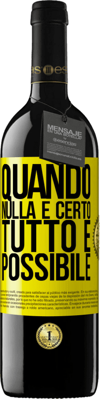 39,95 € Spedizione Gratuita | Vino rosso Edizione RED MBE Riserva Quando nulla è certo, tutto è possibile Etichetta Gialla. Etichetta personalizzabile Riserva 12 Mesi Raccogliere 2015 Tempranillo