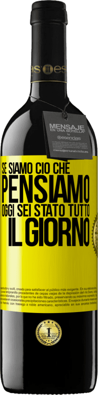 39,95 € Spedizione Gratuita | Vino rosso Edizione RED MBE Riserva Se siamo ciò che pensiamo, oggi sei stato tutto il giorno Etichetta Gialla. Etichetta personalizzabile Riserva 12 Mesi Raccogliere 2015 Tempranillo