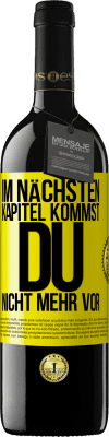 39,95 € Kostenloser Versand | Rotwein RED Ausgabe MBE Reserve Im nächsten Kapitel kommst du nicht mehr vor Gelbes Etikett. Anpassbares Etikett Reserve 12 Monate Ernte 2014 Tempranillo