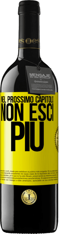 39,95 € Spedizione Gratuita | Vino rosso Edizione RED MBE Riserva Nel prossimo capitolo, non esci più Etichetta Gialla. Etichetta personalizzabile Riserva 12 Mesi Raccogliere 2015 Tempranillo