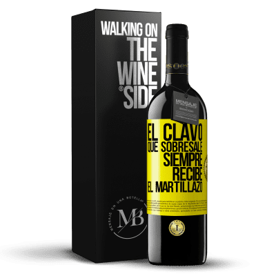 «El clavo que sobresale siempre recibe el martillazo» Edición RED MBE Reserva