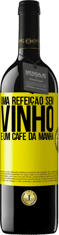 39,95 € Envio grátis | Vinho tinto Edição RED MBE Reserva Uma refeição sem vinho é um café da manhã Etiqueta Amarela. Etiqueta personalizável Reserva 12 Meses Colheita 2015 Tempranillo