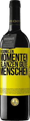 39,95 € Kostenloser Versand | Rotwein RED Ausgabe MBE Reserve In dunklen Momenten glänzen gute Menschen Gelbes Etikett. Anpassbares Etikett Reserve 12 Monate Ernte 2014 Tempranillo