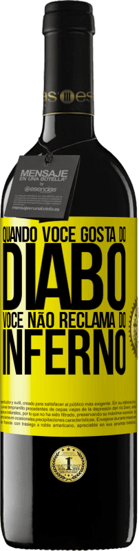 39,95 € Envio grátis | Vinho tinto Edição RED MBE Reserva Quando você gosta do diabo, você não reclama do inferno Etiqueta Amarela. Etiqueta personalizável Reserva 12 Meses Colheita 2015 Tempranillo