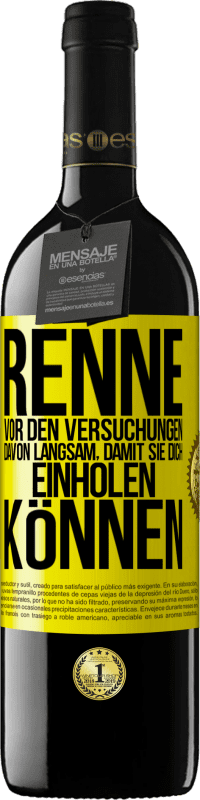 39,95 € Kostenloser Versand | Rotwein RED Ausgabe MBE Reserve Renne vor den Versuchungen davon. Langsam, damit sie dich einholen können Gelbes Etikett. Anpassbares Etikett Reserve 12 Monate Ernte 2015 Tempranillo