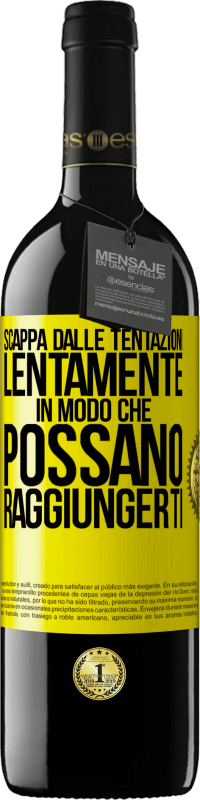 39,95 € Spedizione Gratuita | Vino rosso Edizione RED MBE Riserva Scappa dalle tentazioni ... lentamente, in modo che possano raggiungerti Etichetta Gialla. Etichetta personalizzabile Riserva 12 Mesi Raccogliere 2015 Tempranillo