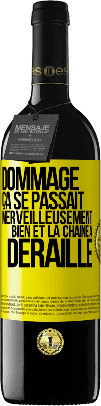 39,95 € Envoi gratuit | Vin rouge Édition RED MBE Réserve Dommage. Ça se passait merveilleusement bien et la chaîne a déraillé Étiquette Jaune. Étiquette personnalisable Réserve 12 Mois Récolte 2015 Tempranillo