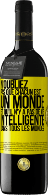 39,95 € Envoi gratuit | Vin rouge Édition RED MBE Réserve N'oubliez pas que chacun est un monde et qu'il n'y a pas de vie intelligente dans tous les mondes Étiquette Jaune. Étiquette personnalisable Réserve 12 Mois Récolte 2014 Tempranillo