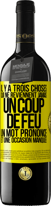 39,95 € Envoi gratuit | Vin rouge Édition RED MBE Réserve Il y a trois choses qui ne reviennent jamais: un coup de feu, un mot prononcé et une occasion manquée Étiquette Jaune. Étiquette personnalisable Réserve 12 Mois Récolte 2015 Tempranillo