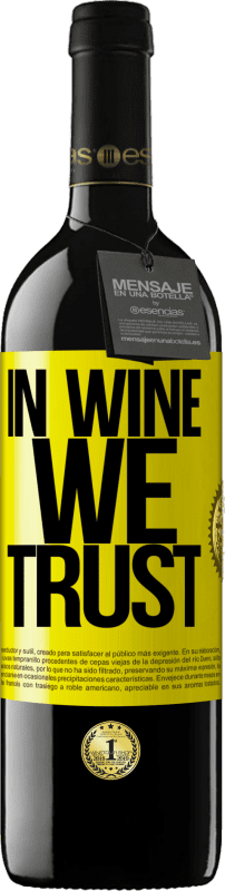 39,95 € Envío gratis | Vino Tinto Edición RED MBE Reserva in wine we trust Etiqueta Amarilla. Etiqueta personalizable Reserva 12 Meses Cosecha 2014 Tempranillo