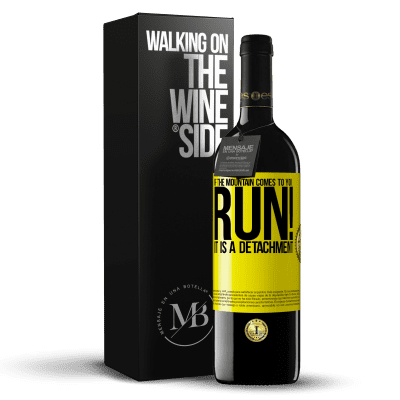«If the mountain comes to you ... Run! It is a detachment» RED Edition MBE Reserve