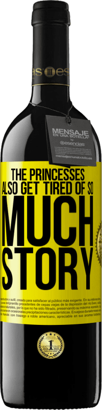 39,95 € 免费送货 | 红酒 RED版 MBE 预订 公主也厌倦了这么多故事 黄色标签. 可自定义的标签 预订 12 个月 收成 2016 Tempranillo