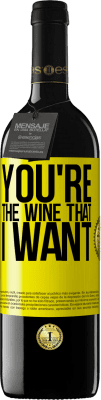 39,95 € Envoi gratuit | Vin rouge Édition RED MBE Réserve You're the wine that I want Étiquette Jaune. Étiquette personnalisable Réserve 12 Mois Récolte 2015 Tempranillo