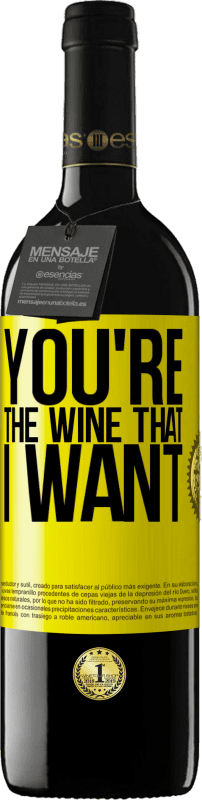 39,95 € Envoi gratuit | Vin rouge Édition RED MBE Réserve You're the wine that I want Étiquette Jaune. Étiquette personnalisable Réserve 12 Mois Récolte 2014 Tempranillo