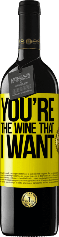 39,95 € Envío gratis | Vino Tinto Edición RED MBE Reserva You're the wine that I want Etiqueta Amarilla. Etiqueta personalizable Reserva 12 Meses Cosecha 2014 Tempranillo