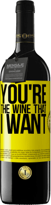 39,95 € Spedizione Gratuita | Vino rosso Edizione RED MBE Riserva You're the wine that I want Etichetta Gialla. Etichetta personalizzabile Riserva 12 Mesi Raccogliere 2016 Tempranillo