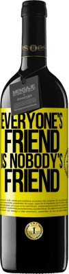 39,95 € Free Shipping | Red Wine RED Edition MBE Reserve Everyone's friend is nobody's friend Yellow Label. Customizable label Reserve 12 Months Harvest 2016 Tempranillo