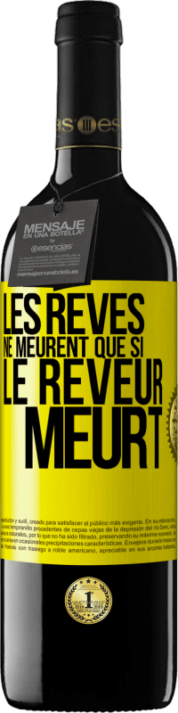 39,95 € Envoi gratuit | Vin rouge Édition RED MBE Réserve Les rêves ne meurent que si le rêveur meurt Étiquette Jaune. Étiquette personnalisable Réserve 12 Mois Récolte 2015 Tempranillo