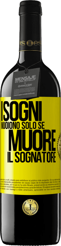 39,95 € Spedizione Gratuita | Vino rosso Edizione RED MBE Riserva I sogni muoiono solo se muore il sognatore Etichetta Gialla. Etichetta personalizzabile Riserva 12 Mesi Raccogliere 2015 Tempranillo