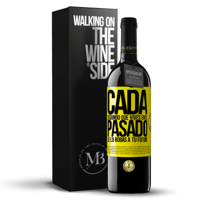 «Cada segundo que vives en el pasado, se lo robas a tu futuro» Edición RED MBE Reserva