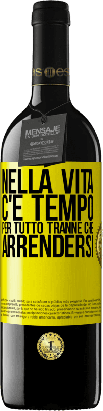 39,95 € Spedizione Gratuita | Vino rosso Edizione RED MBE Riserva Nella vita c'è tempo per tutto tranne che arrendersi Etichetta Gialla. Etichetta personalizzabile Riserva 12 Mesi Raccogliere 2015 Tempranillo