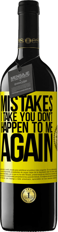 39,95 € Free Shipping | Red Wine RED Edition MBE Reserve Mistakes I take you don't happen to me again Yellow Label. Customizable label Reserve 12 Months Harvest 2014 Tempranillo