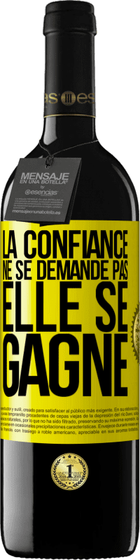 39,95 € Envoi gratuit | Vin rouge Édition RED MBE Réserve La confiance ne se demande pas, elle se gagne Étiquette Jaune. Étiquette personnalisable Réserve 12 Mois Récolte 2015 Tempranillo