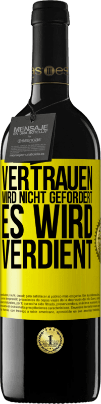 39,95 € Kostenloser Versand | Rotwein RED Ausgabe MBE Reserve Vertrauen wird nicht gefordert, es wird verdient Gelbes Etikett. Anpassbares Etikett Reserve 12 Monate Ernte 2015 Tempranillo