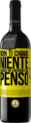 39,95 € Spedizione Gratuita | Vino rosso Edizione RED MBE Riserva Non ti chiamo niente quando mi chiedono cosa penso Etichetta Gialla. Etichetta personalizzabile Riserva 12 Mesi Raccogliere 2014 Tempranillo