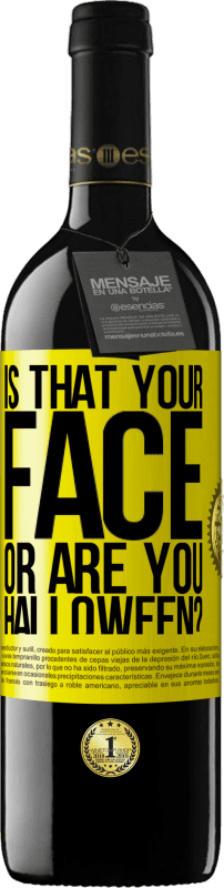 39,95 € 免费送货 | 红酒 RED版 MBE 预订 那是你的脸还是万圣节？ 黄色标签. 可自定义的标签 预订 12 个月 收成 2016 Tempranillo