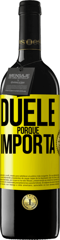 39,95 € Envío gratis | Vino Tinto Edición RED MBE Reserva Duele porque importa Etiqueta Amarilla. Etiqueta personalizable Reserva 12 Meses Cosecha 2016 Tempranillo